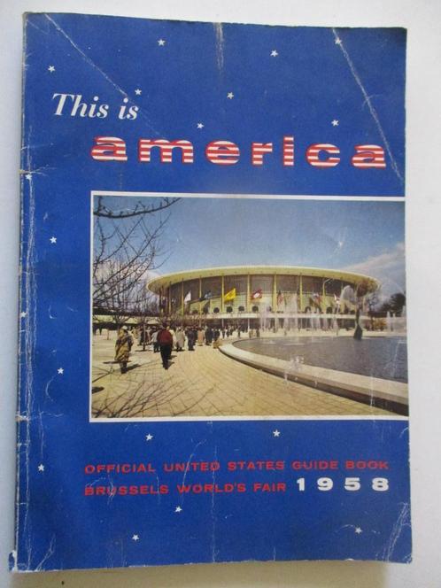 Expo 1958 This is AMERICA Official United States Guide Bo, Verzamelen, Overige Verzamelen, Zo goed als nieuw, Ophalen