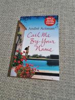 Boek Call me by your name - André Aciman, Boeken, Ophalen, Zo goed als nieuw