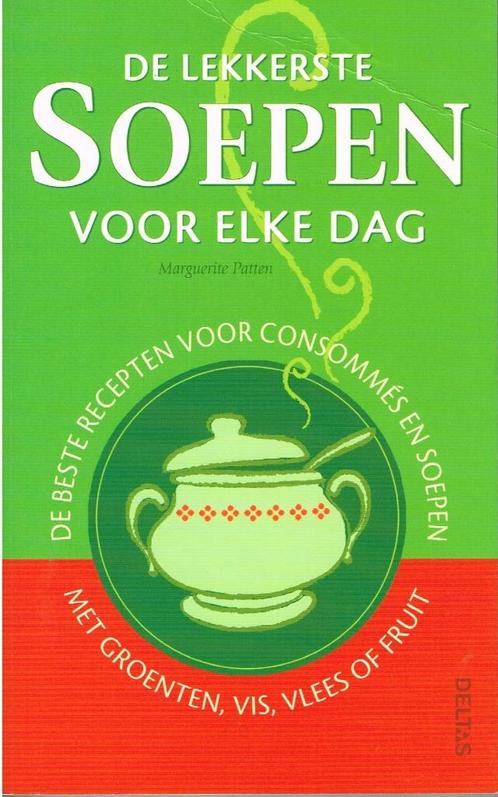 De lekkerste soepen voor elke dag - M. Patten - NIEUW, Livres, Livres de cuisine, Comme neuf, Entrées et Soupes, Cuisine saine