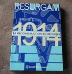 La reconstruction en Belgique après 1914 - resurgam guerre, Livres, Enlèvement ou Envoi