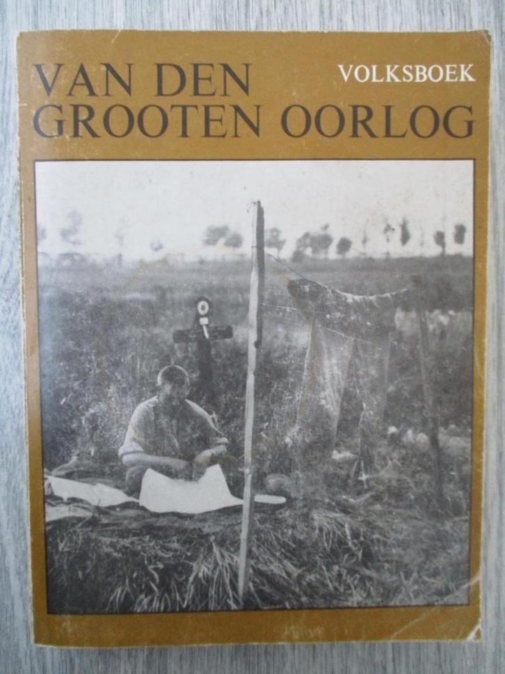 14 - 18 : BELGISCHE OOGGETUIGEN : Van den Grooten Oorlog, Verzamelen, Militaria | Algemeen, Ophalen of Verzenden