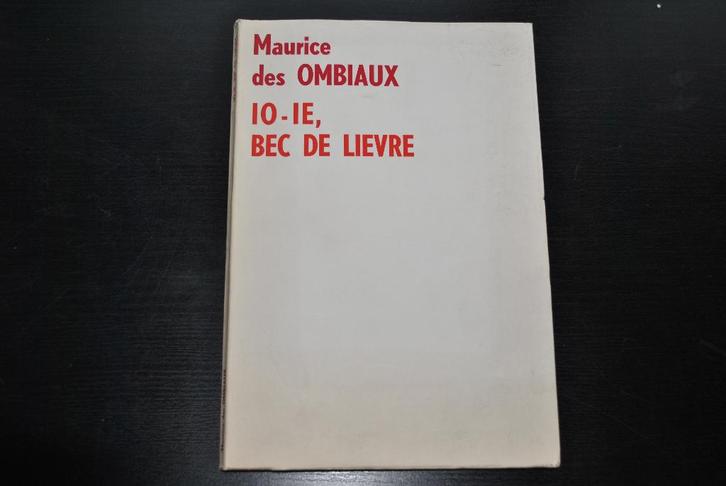 Maurice des Ombiaux IO-IE BEC DE LIEVRE Illustrations 1969, Livres, Livres régionalistes & Romans régionalistes, Utilisé, Enlèvement ou Envoi