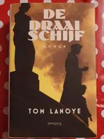 Boek De draaischijf Tom Lanoye gesigneerd, Gelezen, België, Tom Lanoye, Ophalen of Verzenden