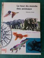 Le tour du monde des animaux (Marcelle Vérité) – 1961 - 90 p, Gelezen, Marcelle Vérité, Non-fictie, Ophalen of Verzenden