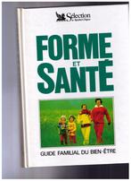 Forme et santé - Guide familial du bien-être -  1992, Livres, Conseil, Aide & Formation, Comme neuf, Enlèvement ou Envoi, Collectif