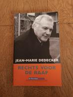 Rechts voor de raap - Jean-Marie Dedecker, Boeken, Ophalen of Verzenden, Zo goed als nieuw