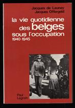 La vie quotidienne des Belges sous l'occupation 1940-1945, Ophalen, Gelezen, De Launay & Offergeld