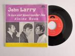 JOHN LARRY - Kleine roos (single), Cd's en Dvd's, Verzenden, 7 inch, Single, Zo goed als nieuw