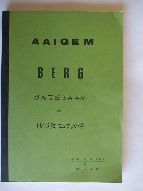 AAIGEM BERG Ontstaan & wording -M.De Buysscher & E.De Pooter, Livres, Histoire & Politique, Comme neuf, Enlèvement ou Envoi