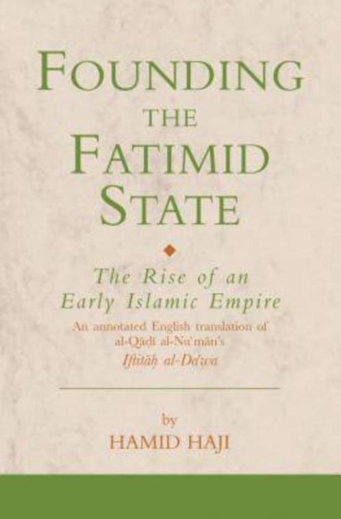 Founding the Fatimid State The Rise of an Early Islamic Empi, Livres, Histoire mondiale, Comme neuf, Envoi