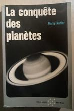 La conquête des planètes - Pierre Kohler, Livres, Science, Enlèvement ou Envoi