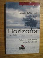 HORIZONS van LOUIS MICHEL. TOEWIJDING. 2004. MR., Ophalen of Verzenden, Zo goed als nieuw, Politiek en Staatkunde