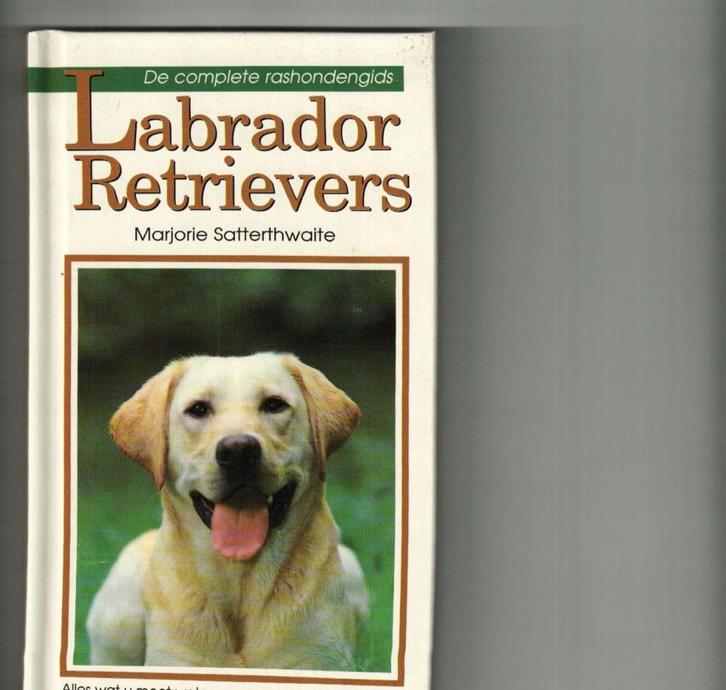 De complete rashondengids labrador retrievers marjorie satte, Boeken, Dieren en Huisdieren, Zo goed als nieuw, Ophalen of Verzenden