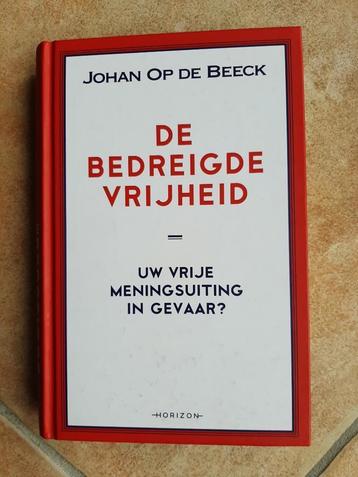 Johan Op de Beeck - De bedreigde vrijheid Hardcover