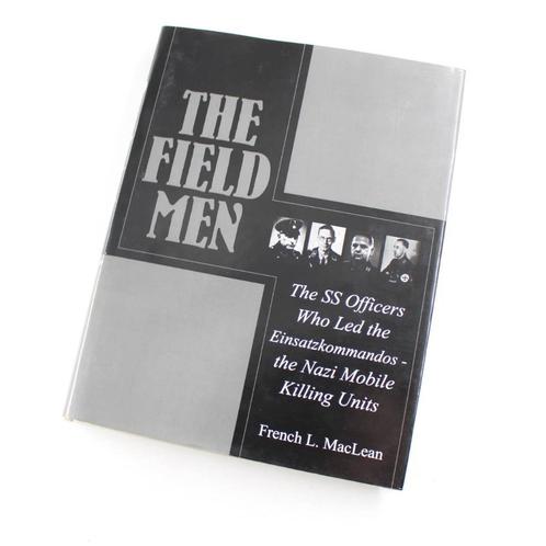 Field Men: The SS Officers Who Led the Einsatzkommandos, Boeken, Oorlog en Militair, Zo goed als nieuw, Overige onderwerpen, Tweede Wereldoorlog