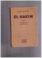 El Hakîm - roman de John Knittel - Albin Michel 1947, Utilisé, Enlèvement ou Envoi, John Knittel