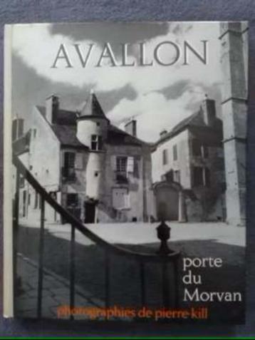 "Avallon porte du Morvan" Pierre Kill (1970), Enlèvement ou Envoi, Utilisé, Pierre Kill