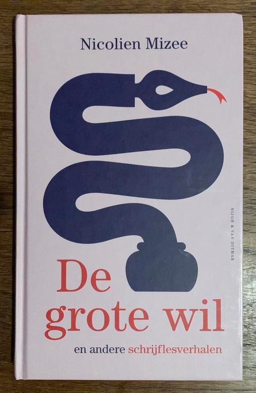 Nicolien Mizee - De grote wil en andere schrijflesverhalen, Boeken, Overige Boeken, Zo goed als nieuw, Ophalen of Verzenden