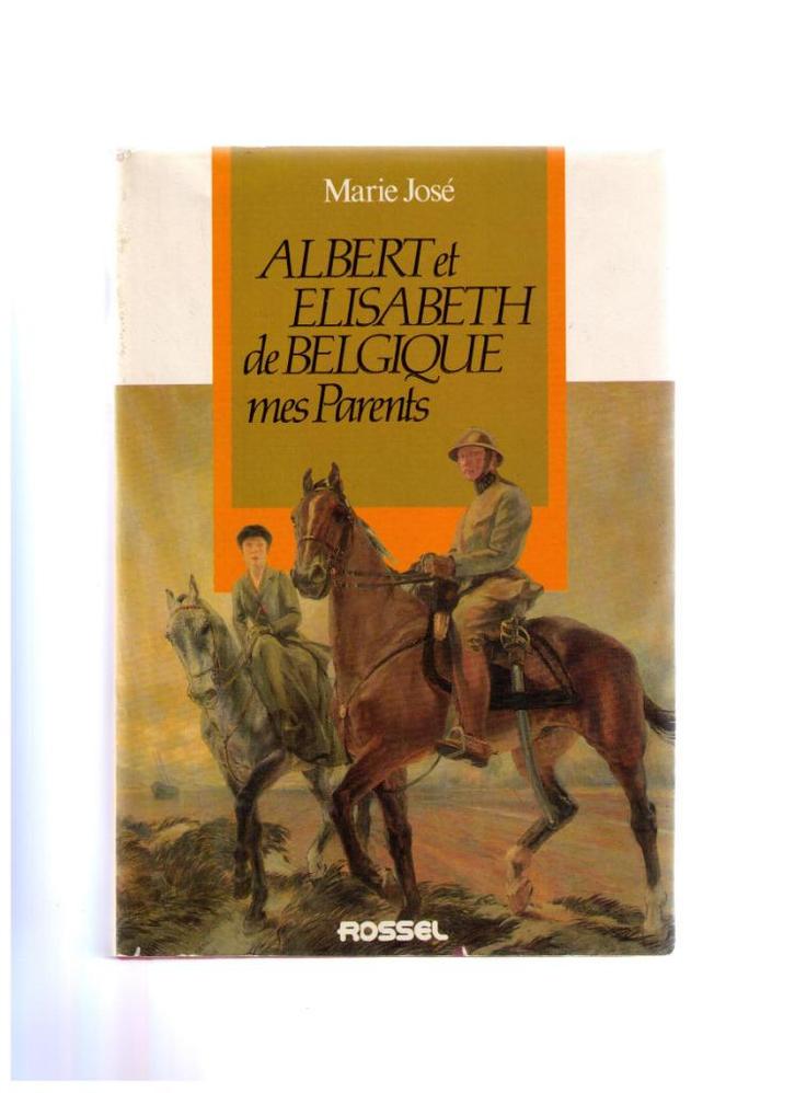 Albert et Elisabeth de Belgique, mes parents  - Marie José, Livres, Histoire nationale, Utilisé, 20e siècle ou après, Envoi