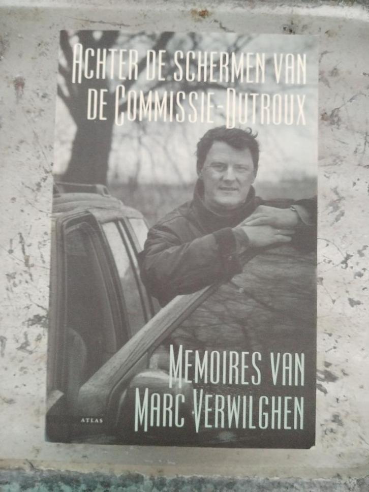 Marc Verwilghen – Achter de schermen van de commissie Dutrou, Boeken, Politiek en Maatschappij, Juridisch en Recht, Verzenden