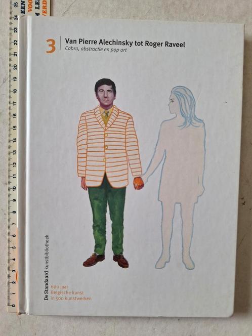 Kunstboek Van Pierre Alechinsky tot Roger Raveel uit 2007, Boeken, Kunst en Cultuur | Beeldend, Zo goed als nieuw, Ophalen of Verzenden