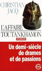 boek: la loi du désert+l'affaire Toutankhamon;Christian Jacq, Boeken, Taal | Frans, Verzenden, Zo goed als nieuw, Fictie