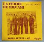 Bobby Setter & Co – La Femme De Mon Ami, Ophalen of Verzenden, 7 inch, Pop, Single