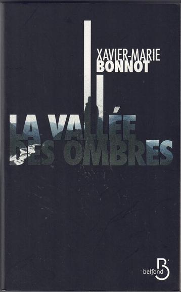 Xavier-Marie Bonnot - La Vallée des ombres - Belfond