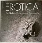 Erotica. The Nude in Contemporary Photography, Boeken, Verzenden, Zo goed als nieuw