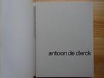 Antoon De Clerck, 1993, monography by Koenraad De Wolf, Ophalen of Verzenden, Zo goed als nieuw, Schilder- en Tekenkunst