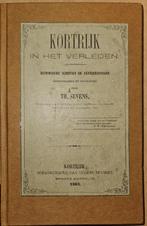 Kortrijk in het verleden : historische schets & aanteekening, Boeken, Ophalen of Verzenden, Theodoor Sevens, 20e eeuw of later