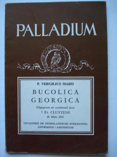 17. Palladium Vergilius Bucolica Georgica Fr. Cluytens 2, Livres, Livres scolaires, Utilisé, Latin, Secondaire, Envoi