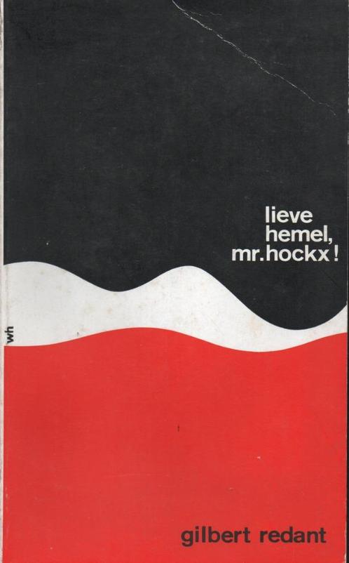 LIEVE HEMEL, MR. HOCKX! - GILBERT REDANT, Boeken, Romans, Gelezen, België, Ophalen of Verzenden
