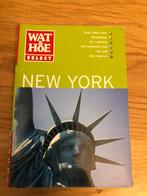 Wat & Hoe - Select - NEW YORK - reisgids - stadsgids, Livres, Guides touristiques, Comme neuf, Enlèvement ou Envoi, Amérique du Nord