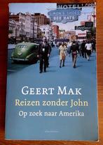 Boek - Geert Mak - Reizen zonder John - Op zoek naar Amerika, Boeken, Reisverhalen, Gelezen, Ophalen of Verzenden, Mak Geert, Noord-Amerika