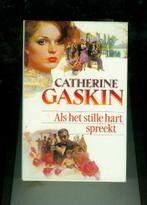 Als het stille hart spreekt catherine gaskin 650 blz, Boeken, Ophalen of Verzenden, Zo goed als nieuw