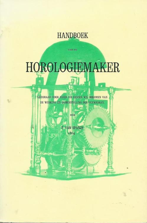 J. Van Spanje - Handboek voor den horologiemaker, Boeken, Techniek, Zo goed als nieuw, Regeltechniek, Verzenden