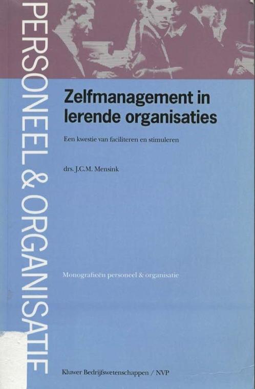 Zelfmanagement in lerende organisaties, Boeken, Studieboeken en Cursussen, Gelezen, Ophalen of Verzenden