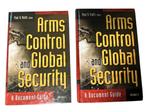 Arms Control and Global Security A Document Guide, Envoi,  Paul R. Viotti