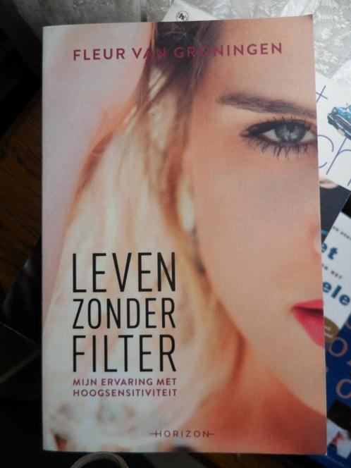 leven zonder filter ( fleur van groningen ), Livres, Psychologie, Comme neuf, Envoi