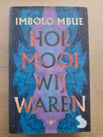 Imbolo Mbue - Hoe mooi wij waren, Nieuw, Imbolo Mbue, Ophalen