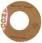Northern soul monster: Johnny Nash 'Love ain't nothin', Gebruikt, 7 inch, Single, Ophalen of Verzenden