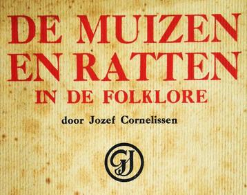 De Muizen en Ratten in de Folklore - 1923 - Joz. Cornelissen
