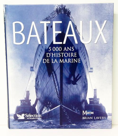 Bateaux – 5000 ans d’histoire de la marine - ISBN 9782709816, Livres, Encyclopédies, Comme neuf, Tome à part, Autres sujets/thèmes
