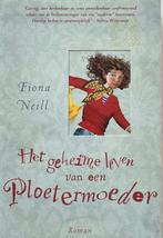 Fiona Neill - Het geheime leven van een ploetermoeder, Ophalen of Verzenden, Zo goed als nieuw, Fiona Neill