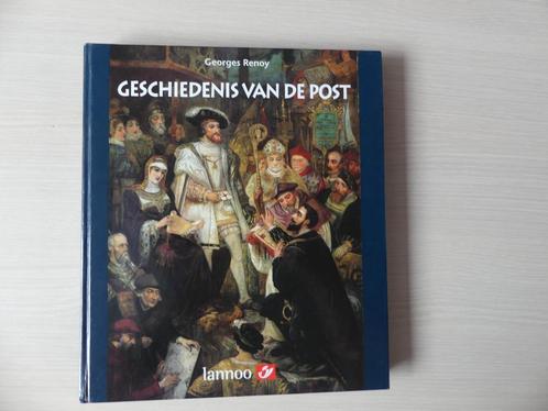 Boek :  Geschiedenis van de Post - Georges Renoy (Lannoo), Postzegels en Munten, Postzegels | Europa | België, Ophalen of Verzenden
