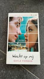 Gayle Forman - Wacht op mij, Ophalen of Verzenden, Zo goed als nieuw, Gayle Forman