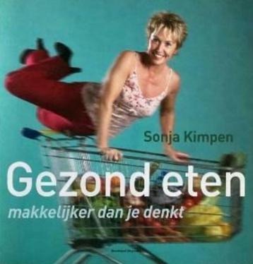 Gezond eten, makkelijker dan je denkt, Sonja Kimpen  beschikbaar voor biedingen