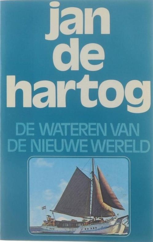 Jan De Hartog- de wateren van de nieuwe wereld, Livres, Récits de voyage, Utilisé, Amérique centrale, Enlèvement ou Envoi