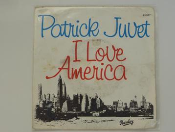 Patrick Juvet ‎ I Love America 7" 1978
